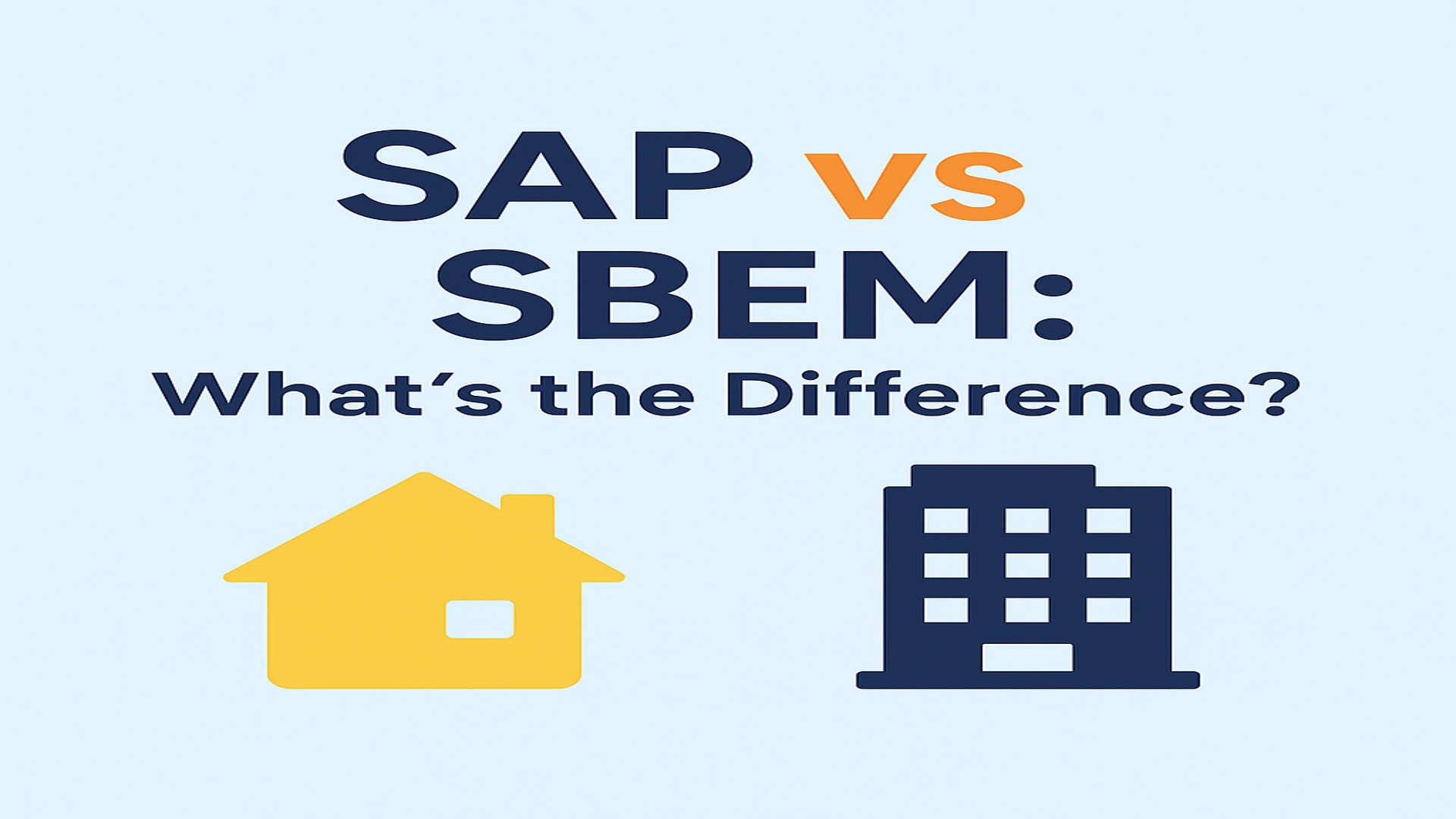 SAP vs SBEM: What’s the Difference?
